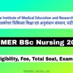 PGIMER BSc Nursing 2024: Form, Eligibility, Fee, Total Seat, Apply Online.