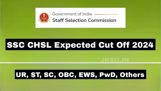 SSC CHSL Expected Cut Off 2024