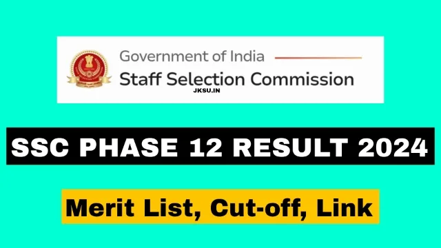 SSC Phase 12 Result 2024